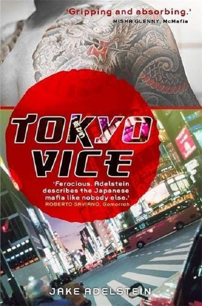 Adelstein, Jake. TOKYO VICE.