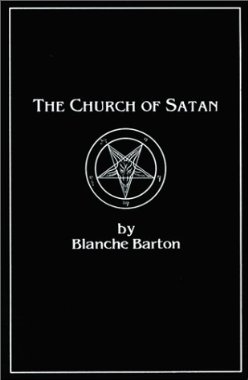 Barton, Blanche. THE CHURCH OF SATAN.