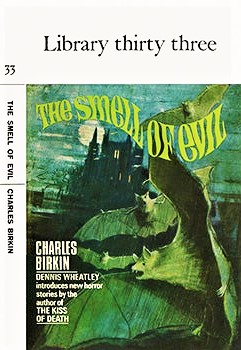 Birkin, Charles. THE SMELL OF EVIL. London: Library 33 hardcover. Fine in d.j.