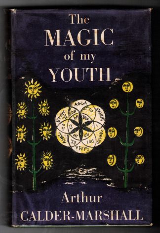 Calder-Marshall, Arthur. THE MAGIC OF MY YOUTH.