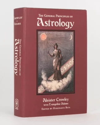 Crowley, Aleister with Evangeline Adams. THE GENERAL PRINCIPLES OF ASTROLOGY.