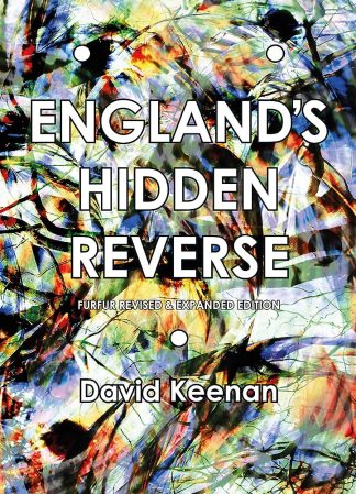 Keenan, David. ENGLAND'S HIDDEN REVERSE. A Secret History of the Underground: Coil/Current 93/Nurse with Wound