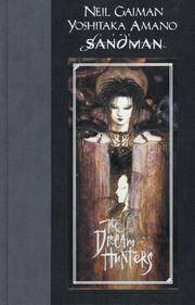 Gaiman, Neil. THE SANDMAN: THE DREAM HUNTERS. Illustrated by Yoshitaka Amano.