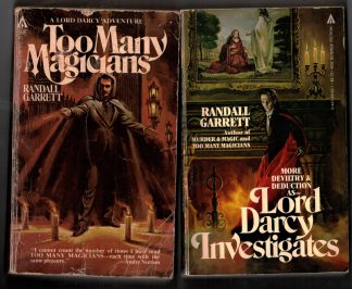 Garrett, Randall. TOO MANY MAGICIANS and LORD DARCY INVESTIGATES.