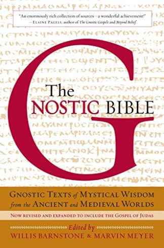 Barnstone, Willis and Marvin Meyer. THE GNOSTIC BIBLE.