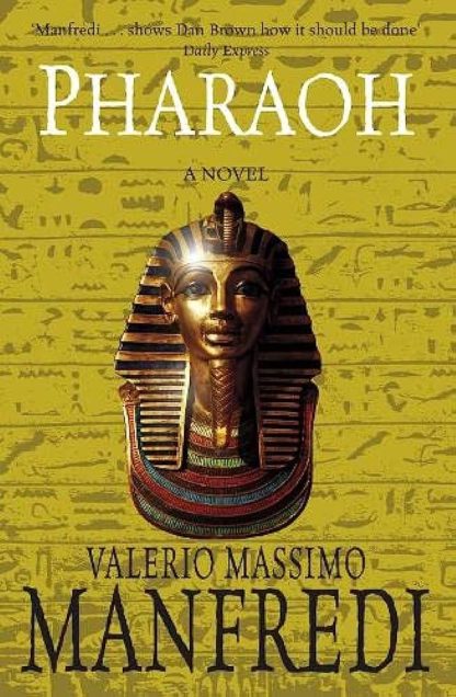 Manfredi, Valerio Massimo. PHAROAH: A NOVEL. London: Macmillan, 1998. 1st ed. in English.