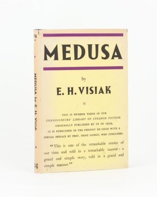 Visiak, E.H. MEDUSA. A Story of Mystery and Ecstasy and Strange Horror. 1st UK ed, 1946. Fine in d.j.