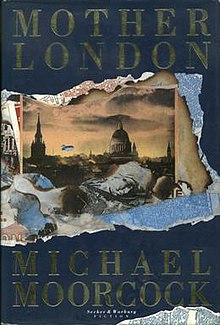Moorcock, Michael. MOTHER LONDON.