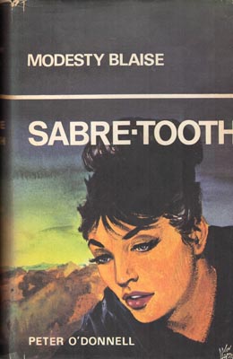 O'Donnell, Peter. SABRE-TOOTH: A Modesty Blaise adventure.