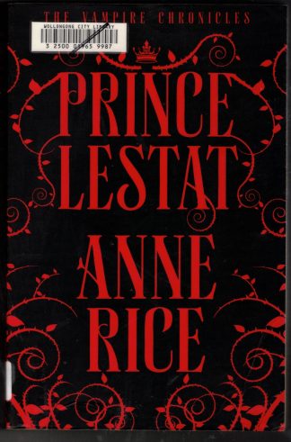 Rice, Anne. PRINCE LESTAT. The Vampire Chronicles.