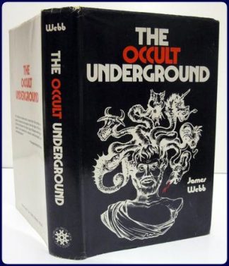 Webb, James. THE OCCULT UNDERGROUND (1974) and THE OCCULT ESTABLISHMENT (1976)