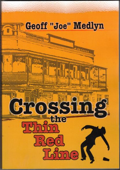 Medlyn, Geoff. CROSSING THE THIN RED LINE.