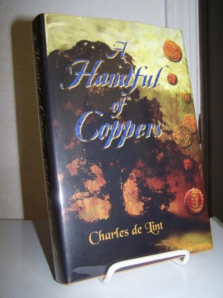 de Lint, Charles. A HANDFUL OF COPPERS. Deluxe signed ed.