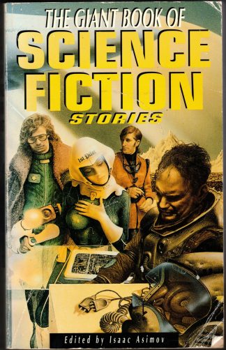 Asimov, Isaac (ed). THE GIANT BOOK OF SCIENCE FICTION STORIES.