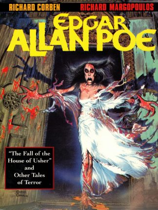 Poe, Edgar Allan. THE FALL OF THE HOUSE OF USHER AND OTHER TALES OF TERROR. Adapted by Richard Corben.