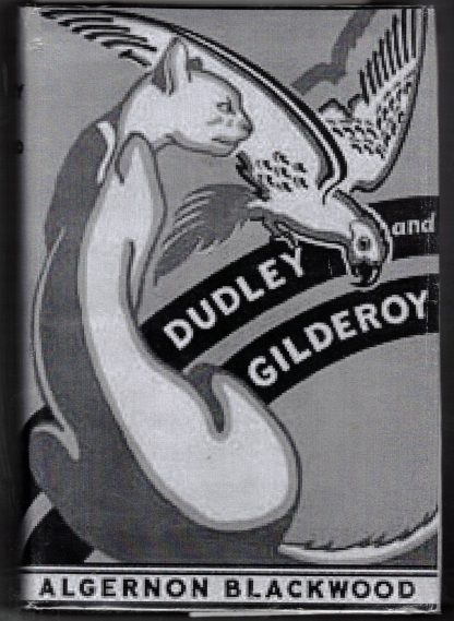 Blackwood, Algernon. DUDLEY AND GILDEROY. Signed/inscribed copy.