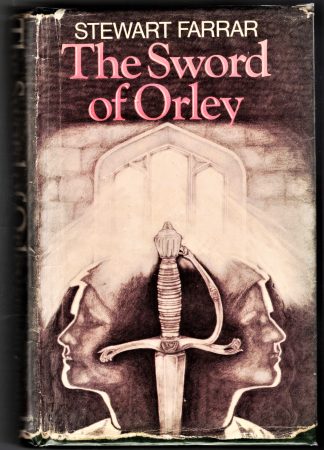 Farrar, Stewart. THE SWORD OF ORLEY.