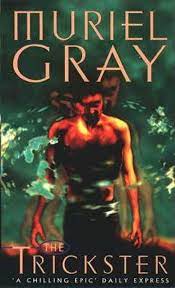 Gray, Muriel. THE TRICKSTER.