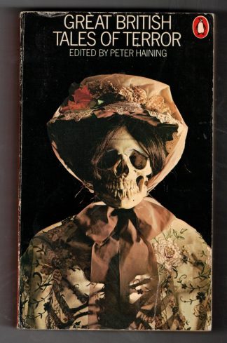Haining, Peter (ed). GREAT BRITISH TALES OF TERROR.