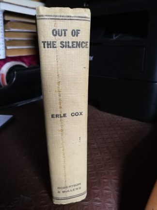 Cox, Erle. OUT OF THE SILENCE. 1947 Australian edition.
