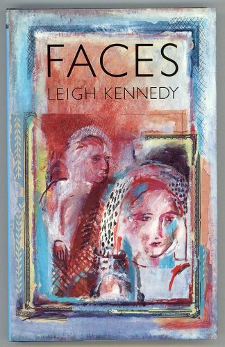 Kennedy, Leigh. FACES.