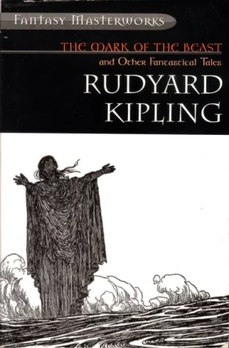 Kipling, Rudyard. THE MARK OF THE BEAST AND OTHER FANTASTICAL TALES.