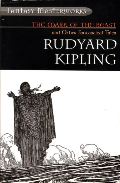 Kipling, Rudyard. THE MARK OF THE BEAST AND OTHER FANTASTICAL TALES.