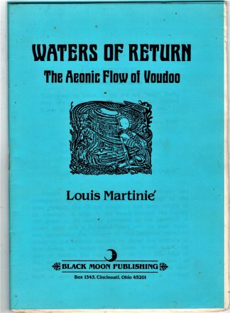 Martinie, Louis. WATERS OF RETURN: THE AEONIC FLOW OF VOUDOO.