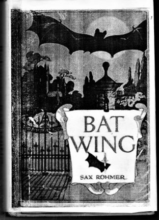 Rohmer, Sax. BAT-WING.
