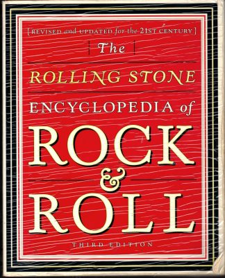 George-Warren, Holly (ed). THE ROLLING STONE ENCYCLOPEDIA OF ROCK AND ROLL. Revised/updated ed.