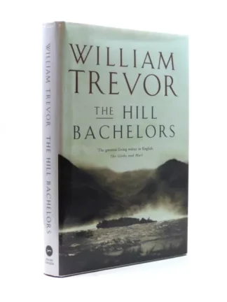 Trevor, William. THE HILL BACHELORS.