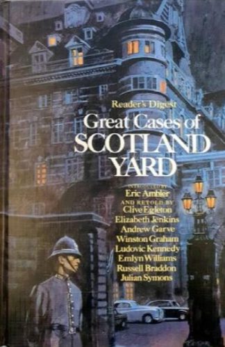 Reader's Digest GREAT CASES OF SCOTLAND YARD.