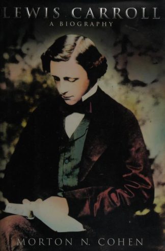 Cohen, Morton N. LEWIS CARROLL: A BIOGRAPHY