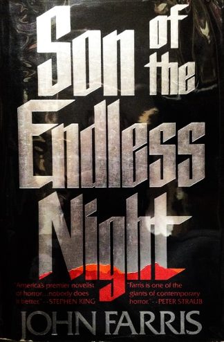 Farris, John. SON OF THE ENDLESS NIGHT.